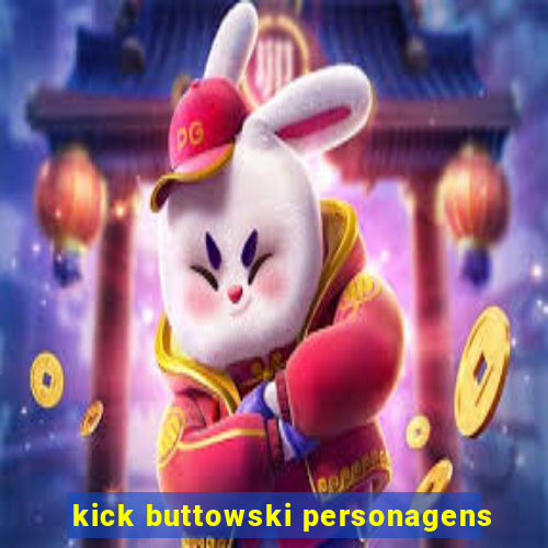 kick buttowski personagens